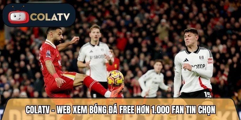 Colotv Review: Live Football Streaming, Match Schedules, and Football Updates